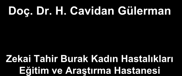 Yeni Progestogenler avantaj sağlıyorlar mı? Doç. Dr. H.