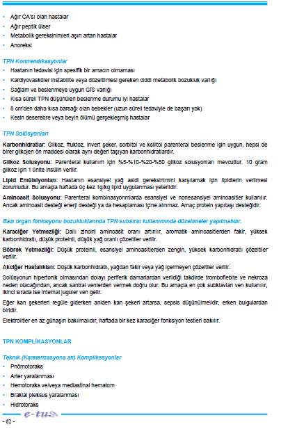 78. Aşağıdakilerden hangisi, parenteral beslenme endikasyonlarından biri değildir?