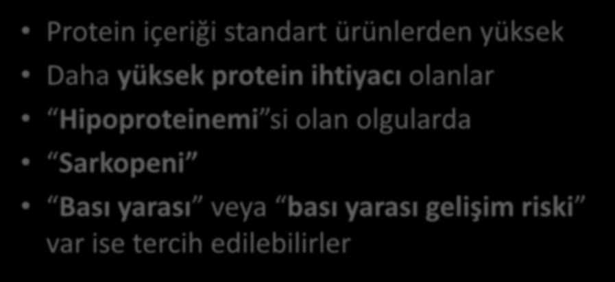 Proteinden zengin ürünler Protein içeriği standart ürünlerden yüksek Daha yüksek protein ihtiyacı olanlar