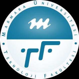 MARMARA ÜNİVERSİTESİ TEKNOLOJİ FAKÜLTESİ Yrd.