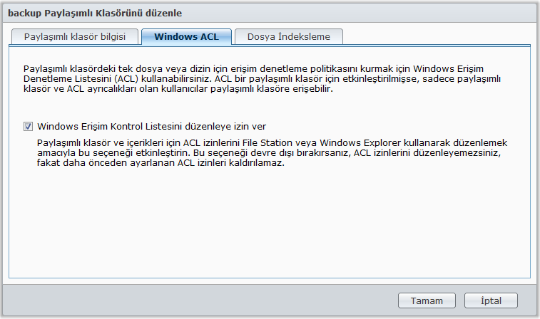 Synology DiskStation Kullanım Kılavuzu Paylaşımlı Klasör için Windows ACL Ayrıcalıklarını Tanımlayın Bir paylaşımlı klasörün ACL ayrıcalıklarını tanımlamak için Ana Menü > Denetim Masası > Paylaşımlı