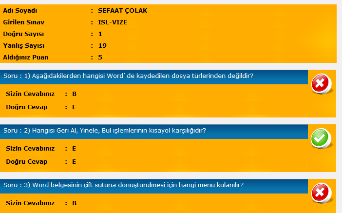 Şekil 1. Sınav soruları ekranı (Figure 1. Exam questions screen) Şekil 2. Sınav sonuç sayfası (Figure 2. Exam results page) 6.