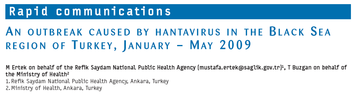 Türkiye de Hantaviruslar Şubat 2009 da Zonguldak ve Bartın da ilk insan Hantavirus salgını Türkiye de Hantavirus seropozitif ilk klinik hasta örnekleri Zonguldak tan