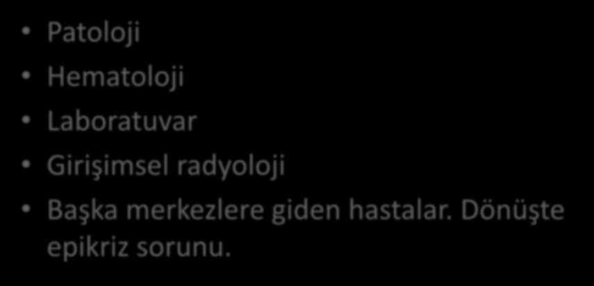 7.YARDIMCI TIBBİ ÜNİTE İHTİYAÇLARI Patoloji Hematoloji Laboratuvar