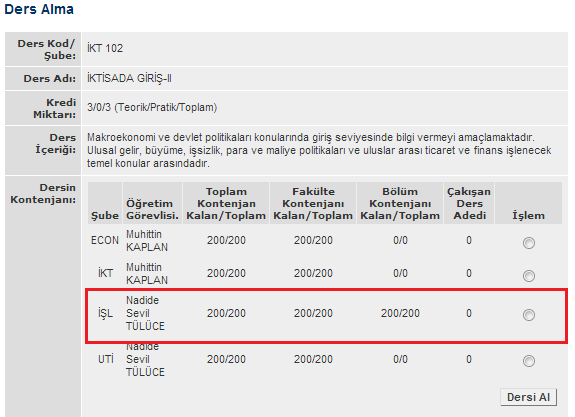 3- Öğrenci bilgi sisteminde AKADEMİK menüsünün altında bulunan Müfredatınız üzerinden sırası ile ders seçim yapılacaktır. 4- DERS ALMA İŞLEMİ: Bir Dersin birden çok şubesi bulunabilir.