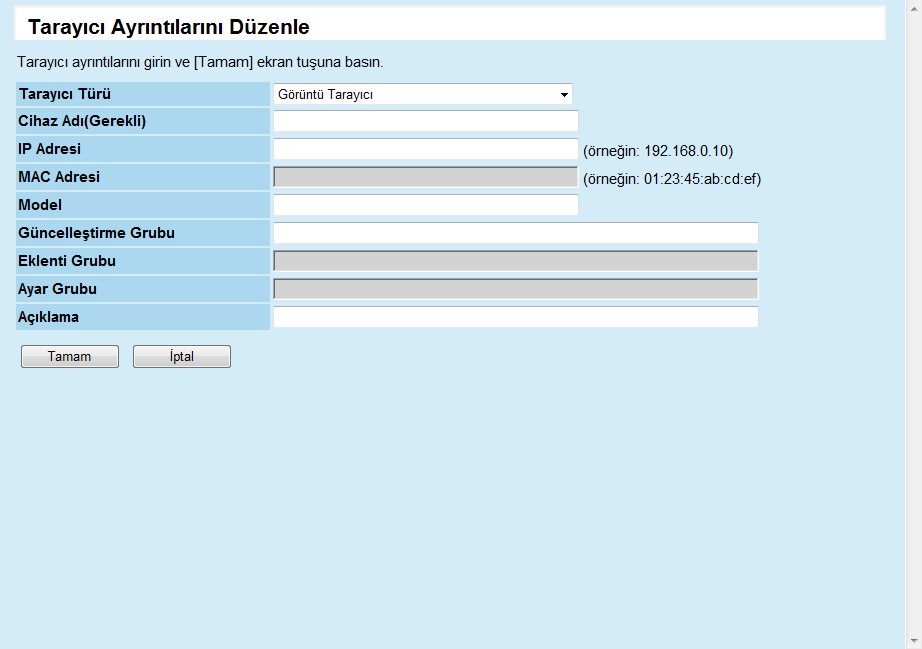 Ayarlar ile ilgili bilgi için, bkz. Admin Console Yardım. 4 [Tamam] düğmesine tıklayın. Tarayıcı yapılandırması kaydedildi.