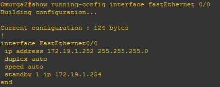 Figür 2.1: HSRP Omura1 standby konfigurasyonu Standby 1 IP 172.19.1.254 buradaki 1 HSRP grup numarası belirtmektedir. 172.19.1.254 ise HSRP sanal IP adresini belirtmektedir. Figür 2.