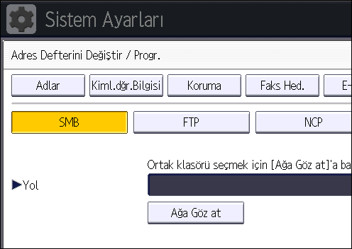 6. Scan 16. [SMB] öğesinin seçili olduğunu kontrol edin. 17. [Değiştir] veya [Ağa Göz at] ögesine basın, ve sonra klasörü belirleyin.