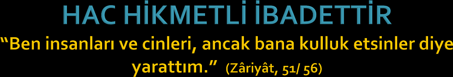 Her bir ibadetin kendine has bazı özellikleri ve hikmetleri olup, bunların bilinerek yapılması o ibadetleri daha anlamlı kılar.