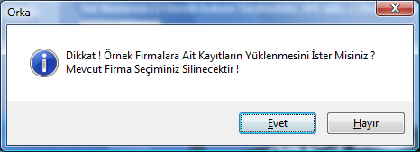 7 Evet seçildiğinde Örnek Firma Kayıtları Yüklesin mi?