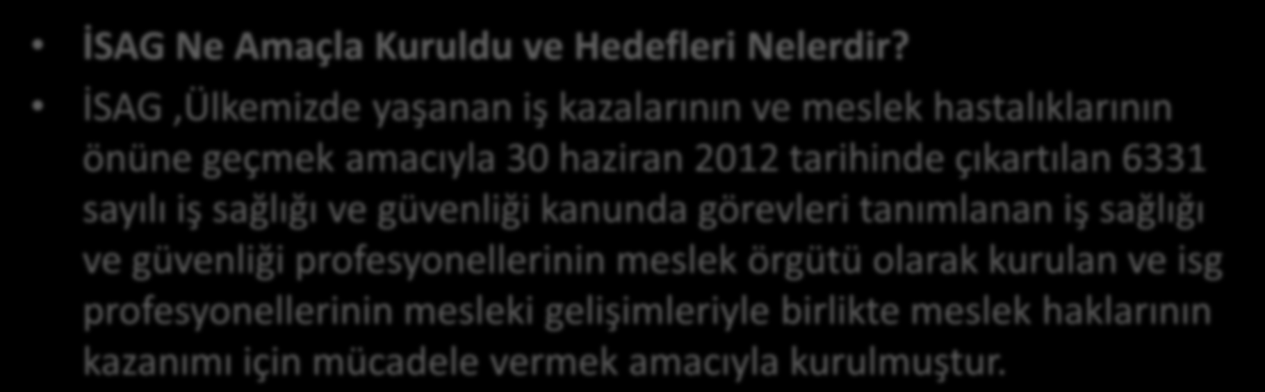 İSAG Ne Amaçla Kuruldu ve Hedefleri Nelerdir?