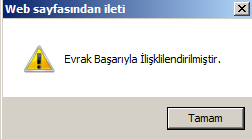 Başka Klasör İle İlişkilendir Kullanıcı belgesini başka bir klasör ile ilişkilendirmek isteyebilir. Bu durumda ilgili evrak üzerinde sağ tuş menüsünden Başka Klasör İle İlişkilendir komutu seçilir.