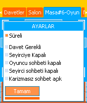 Yeni Oyuna Başlamak Kapalı bir masa üzerinde, seçim işlemi yaparsanız, masada oturabileceğiniz yerleri gösteren bir menü çıkacaktır.