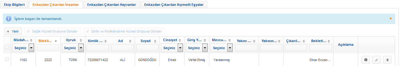 Resim 35 : Enkazdan Çıkarılan İnsanları Sağlık Hizmet Grubu nun Sorumluluğuna Gönderme-2 Resim 36 : Enkazdan Çıkarılan İnsanları Sağlık Hizmet Grubu nun Sorumluluğuna Gönderme - Uyarı Mesajı-1 Resim