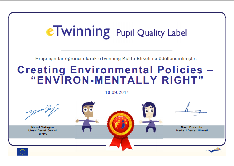 e-twinning Projeleri Environmentally Right-Yasin ERDOĞAN Okulumuz olarak tamamıyla kendi tasarladığımız bir e-twinning projesi olan Environmentally Right, e-twinning (Avrupa daki okullar için