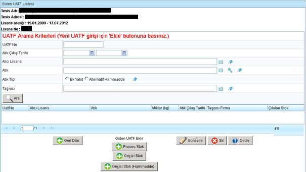 Şekil 18 Giden UATF Listesi Ekranı Şekil 18 deki arayüzde arama kısmında bulunan Atık Lisans satırı ilave fonksiyonlara sahiptir. Satır sonunda iki tane simge görülmektedir.