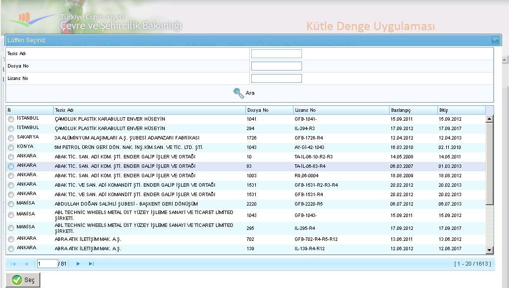 Şekil 19 Atık Lisans Ekranı Şekil 18 deki arayüzde arama kısmında Atık ve Taşıyıcı satırları da ilave fonksiyonlara sahiptir.