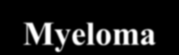 Antigen Expression Precursor B-Cell Acute Leukemias B-Cell Lymphomas, CLL Myeloma