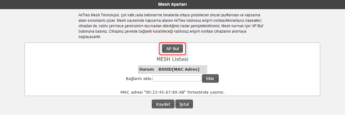 64 bit seçeneğinde şifreleme 10 karakter olmalıdır. 0-9 arasında rakam veya a,b,c,d,e,f karakterleri kullanabilirsiniz. 3. Web arayüzünde KABLOSUZ ana menüsü altında MESH menüsünü seçiniz.