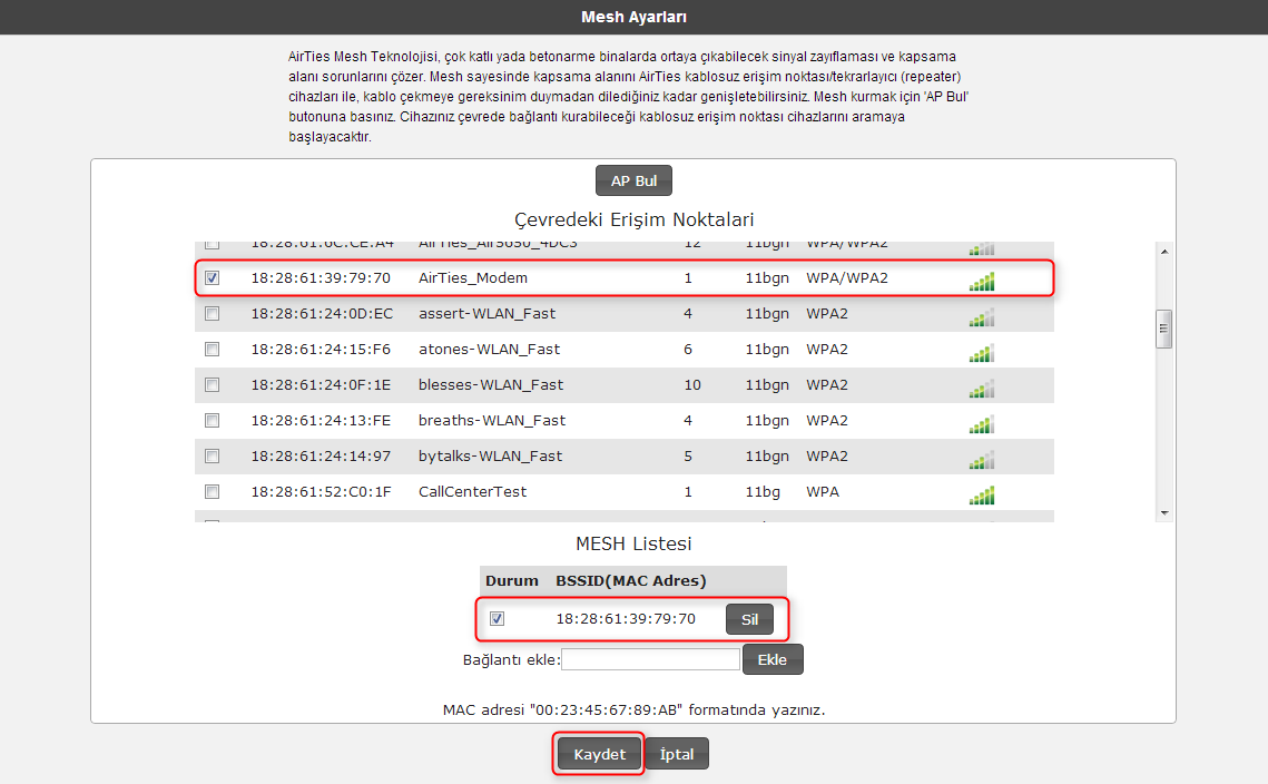 Cihaz ile Mesh bağlantısı kurmasını istediğiniz erişim noktası ya da noktalarını başındaki kutuyu işaretleyerek seçiniz.