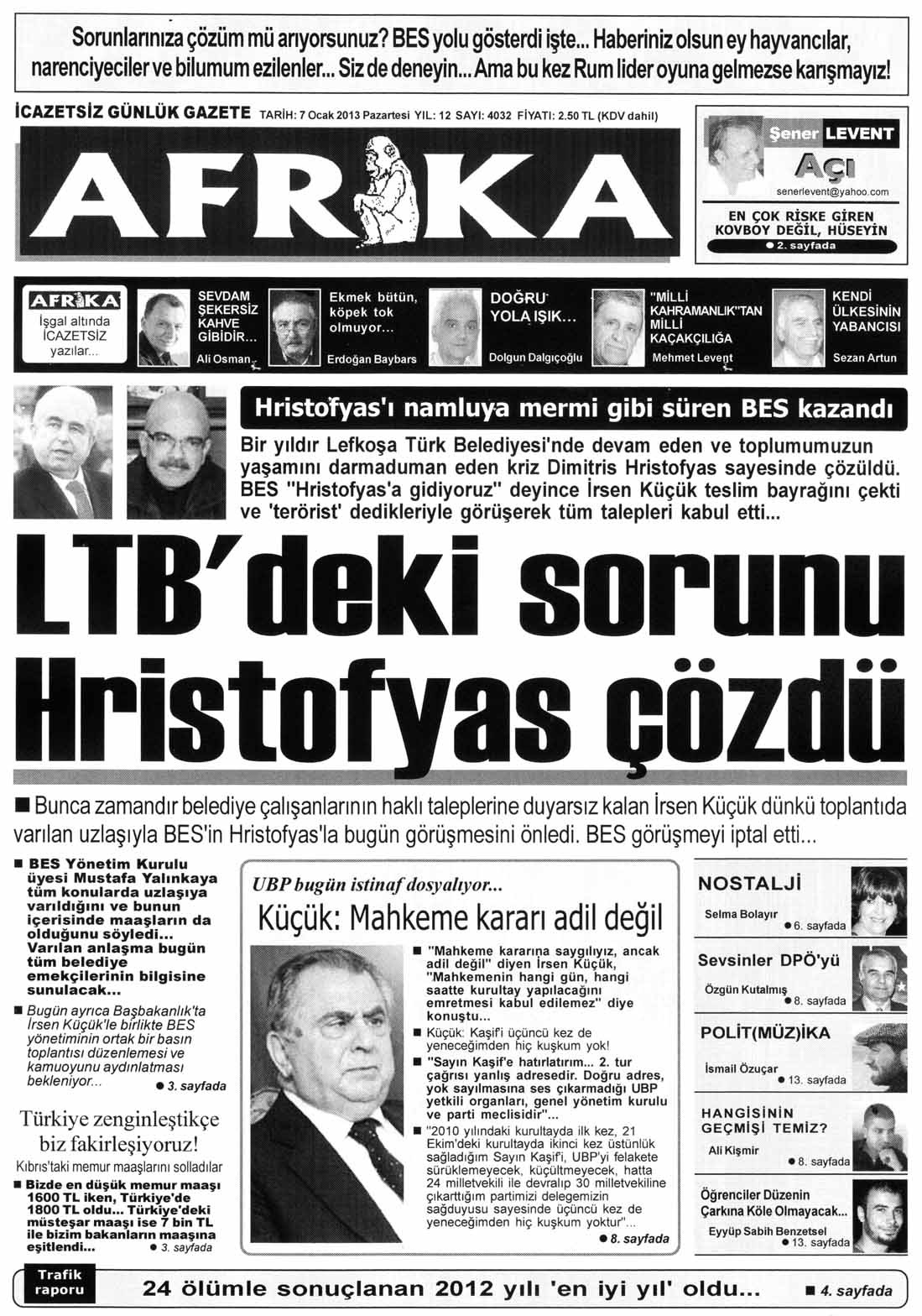 Fiillerin olumsuzluk çatýlarýný kuran vurgusuz ek. Bulunulan yere göre karþý yanda olan. 6-Harf okunuþu. Ters okunuþu "Birkaç kiþinin oturabileceði geniþlikte koltuk".