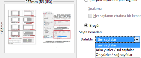 Aynı belgeden kaç adet alacağımızın belirlendiği bölümdür. Kopya sayısını 2 olarak belirlediğimiz zaman baştan sona birisi, diğeri de önceki bittikten sonra yine baştan sona çıktı alır.