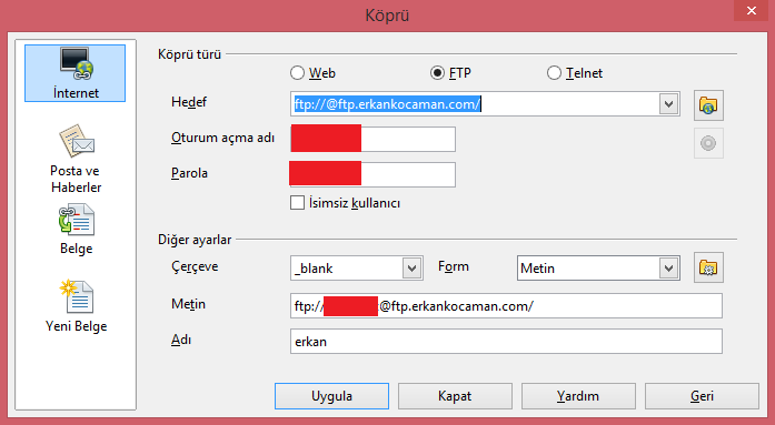 Ayrıca istediğimiz metne ftp bağlantısını da verebiliyoruz. www.erkankocaman.com sitesine bağlantı vermek için yandaki bilgileri dolduruyoruz.