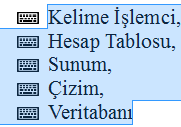 Hazır liste ve numaralama biçemlerinde bulunmayan grafik tabanlı bir biçem oluşturmak için grafik sekmesinden istediğimiz biçemi seçebiliriz.