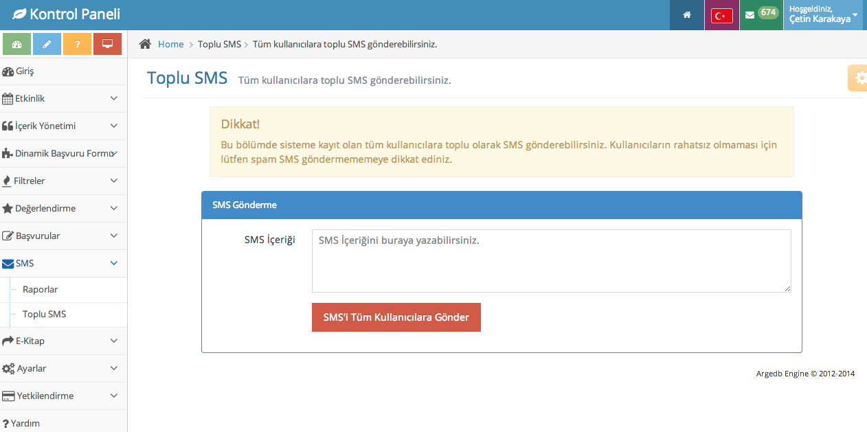 165 Şekil 15: Toplu SMS menüsü Şekil 15 te toplu SMS gönderme ve SMS rapor menüsü görülmektedir.