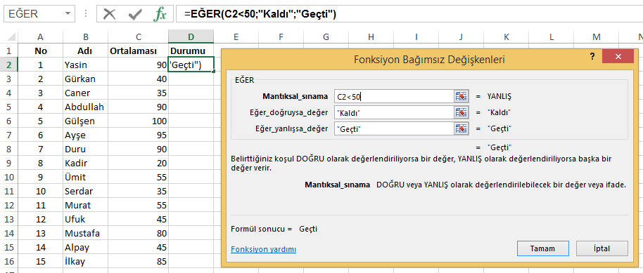 Resim 2.28: Eğer fonksiyonu Fonksiyonu formül çubuğundan aşağıdaki şekilde de yazabilirsiniz.