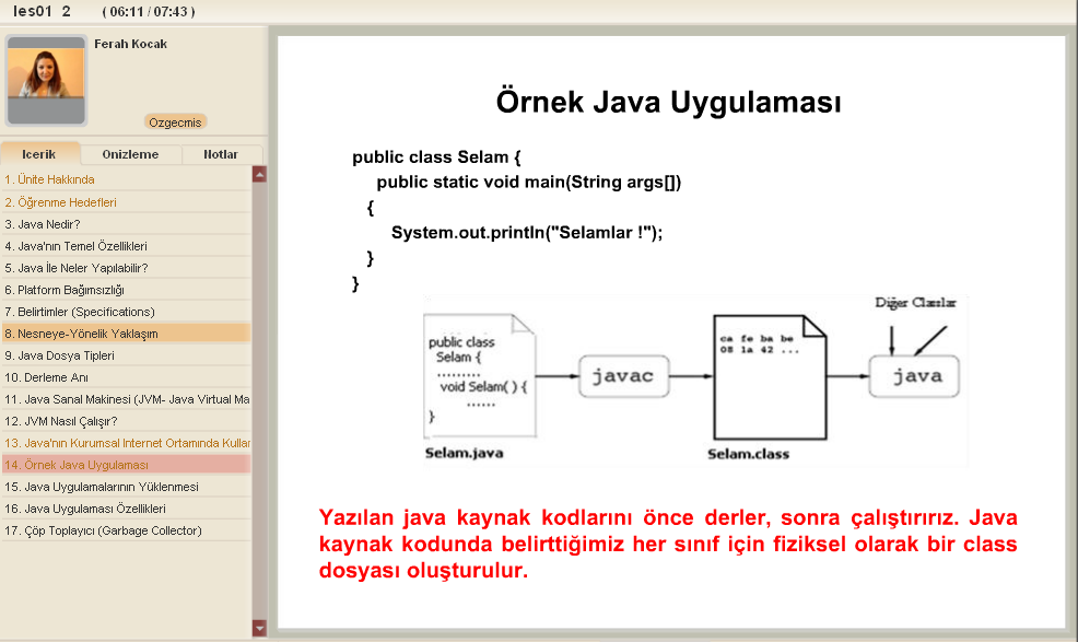 33 özgürce hareket edebilmekte ancak her bir işlemi sistem tarafından kaydedilmektedir. Şekil 3.