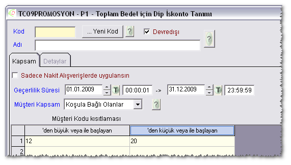 Promosyonların geçerli olacağı kod aralığı tanımlanabilmekte ve müşteriler, kodlarına göre promosyona dahil edilebilmekte veya hariç tutulabilmektedir.