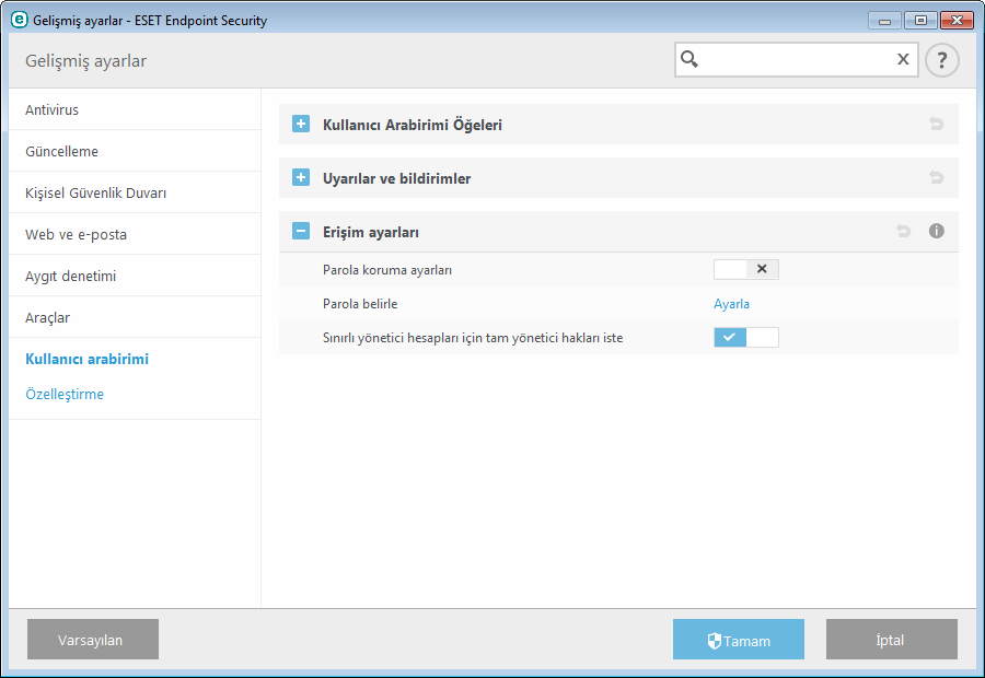3.8.7.2 Erişim ayarları Sisteminize en yüksek düzeyde güvenlik sağlamak için ESET Endpoint Security uygulamasının doğru yapılandırılması gerekir.