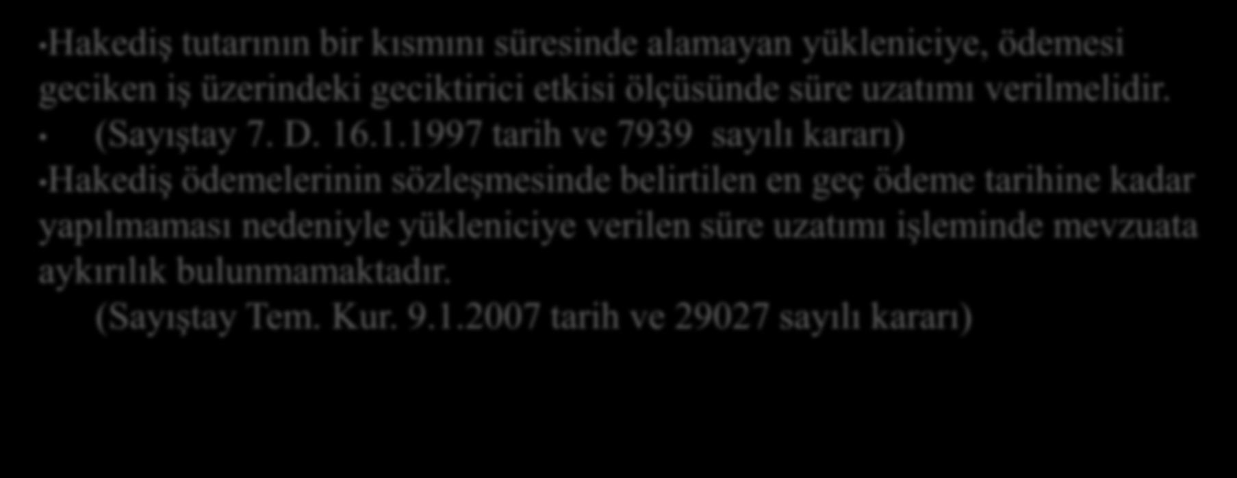 Hakediş raporlarının düzenlenmesi Gen Şrt Md: 39 9) Tahakkuk tarihinden başlamak üzere on 15 gün içinde de ödeme yapılır.