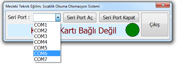 Seri Port Baut Rate özelliği buradan manuel veya kod ile ayarlanır. Seri Port Data bit özelliği buradan manuel veya kod ile ayarlanır. Seri Port Port No özelliği buradan manuel veya kod ile ayarlanır.