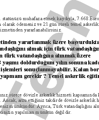 Tahliyenizi müteakip yurt dýþýndaki statünüzü muhafaza etmek kaydýyla, 7.