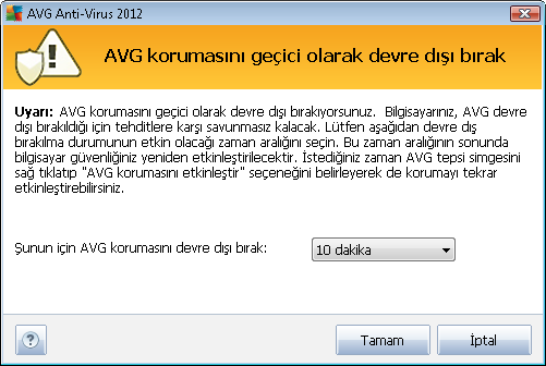 Yeni açılan AVG korumasını geçici olarak devre dışı bırak iletişim kutusunda AVG Internet Security 2012 uygulamanızı ne kadar süreyle devre dışı bırakmak istediğinizi belirleyin.