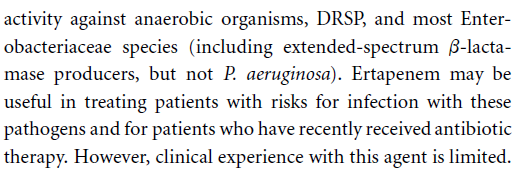 Tedavide ertapenem IDSA rehberinde yer alıyor Yaşlı hastalarda özellikle ciddi seyirli ve komorbiditesi olanlarda ilk seçenek olabilir.