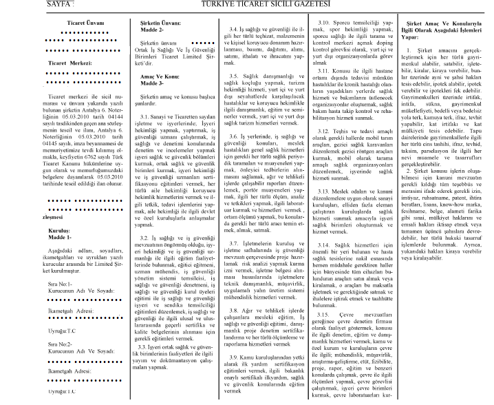 5 6 Şekil 2 Ticaret Sicil Gazetesi sureti İmza sirküleri Ticaret Sicil Gazetesinde yer alan hissedarın/hissedarların tümünün ya da şirket müdürü olarak (imza yetkilisi olarak) atanan