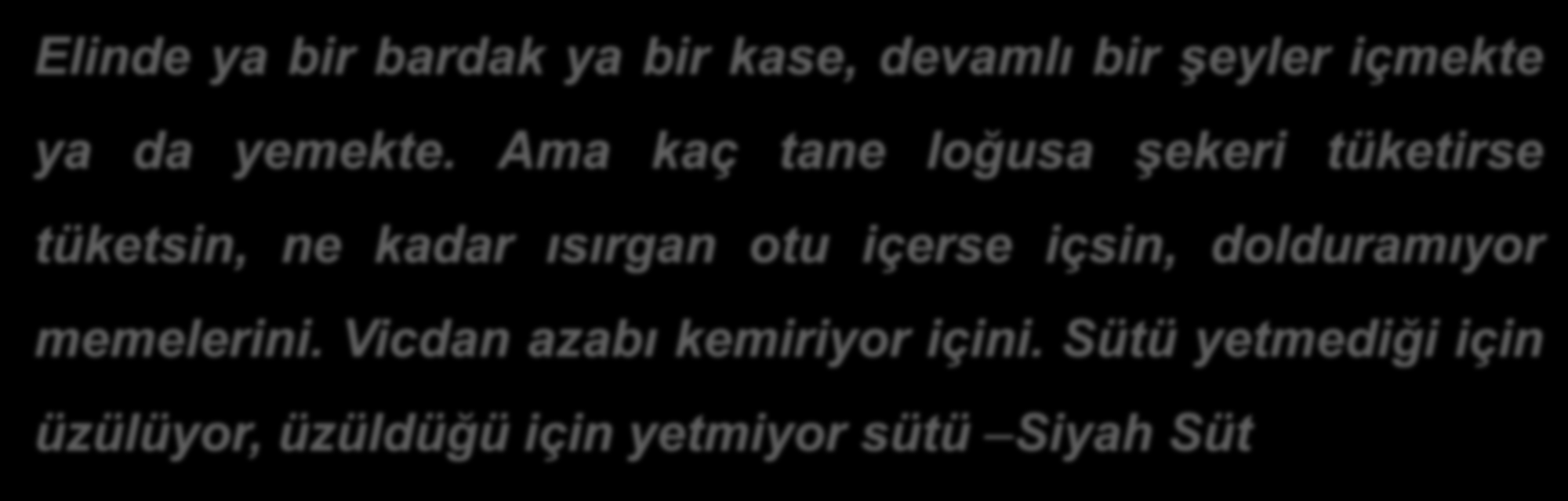 Yiyecek bir takıntıya dönüşüyor. Acaba ne yemeli ne yememeliyim?