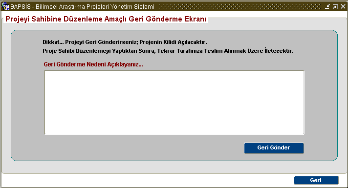 10. : Bu düğme Birimin Yönetim/Fakülte Kurulu Kararı ile kabul ettiği ve Rektörlük BAP Koordinasyon Birimine gönderdiği projelerin listesinin ve bilgilerinin bulunduğu aşağıdaki BAP Bürosuna