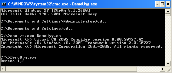 Sayfa başarılı bir şekilde derlenip programın çalıştırılabilir assembly si (DemoUyg.exe) oluşturulur İster c dizini altındaki dosyaya gidip, ister komut-satırından.
