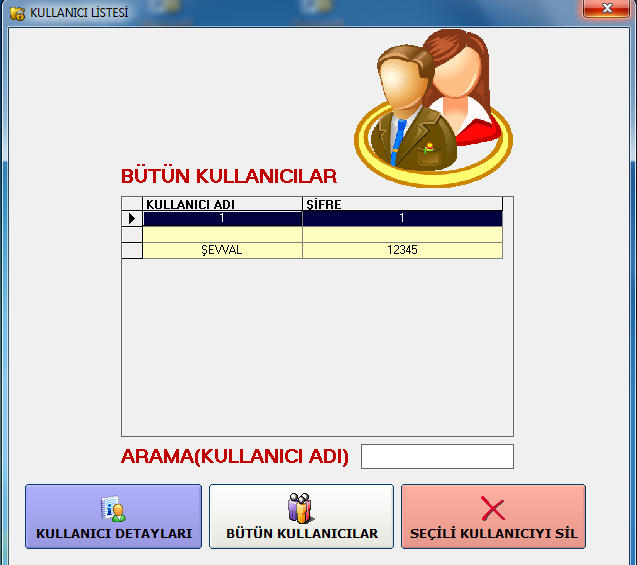 2.KULLANICI BUL Bu bölümde eklediğiniz kullanıcıları KULLANICI ADI NA göre arama yaparak bulabilirsiniz.