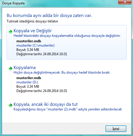 KOPYALA VE DEĞİŞTİR En son almış olduğunuz yedek dosya yerine şimdi almış olduğunuz dosya kaydedilir. Eski dosya hafızdan silinir.