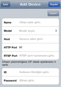 Bir cihazı kaydetmek için Uygulamayı ilk kez çalıştırdığınızda <Add Device> onay mesajını göreceksiniz. 1. ipolis mobile başlangıç ekranında <Tamam> öğesine tıklayın. Cihaz Ekle ekranı belirir.