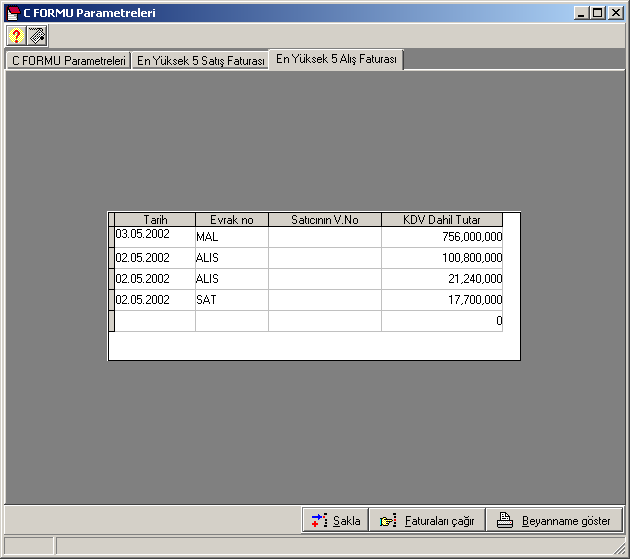 yüksek 5 fatura ve alınan en yüksek 5 fatura ile ilgili bilgi girişleri yapılacak ve bilgilerin Form C olarak tabir edilen matbu forma dökümü alınacaktır.