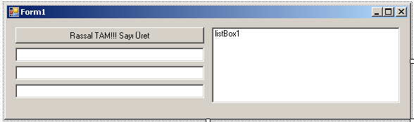 RASTGELE SAYI ÜRETİM FONKSİYONLARI Form üzerine ilave olarak 1 listbox ekleyelim. listbox1.items.clear(); Random rassal = new Random(); textbox1.text = rassal.next().tostring(); textbox2.