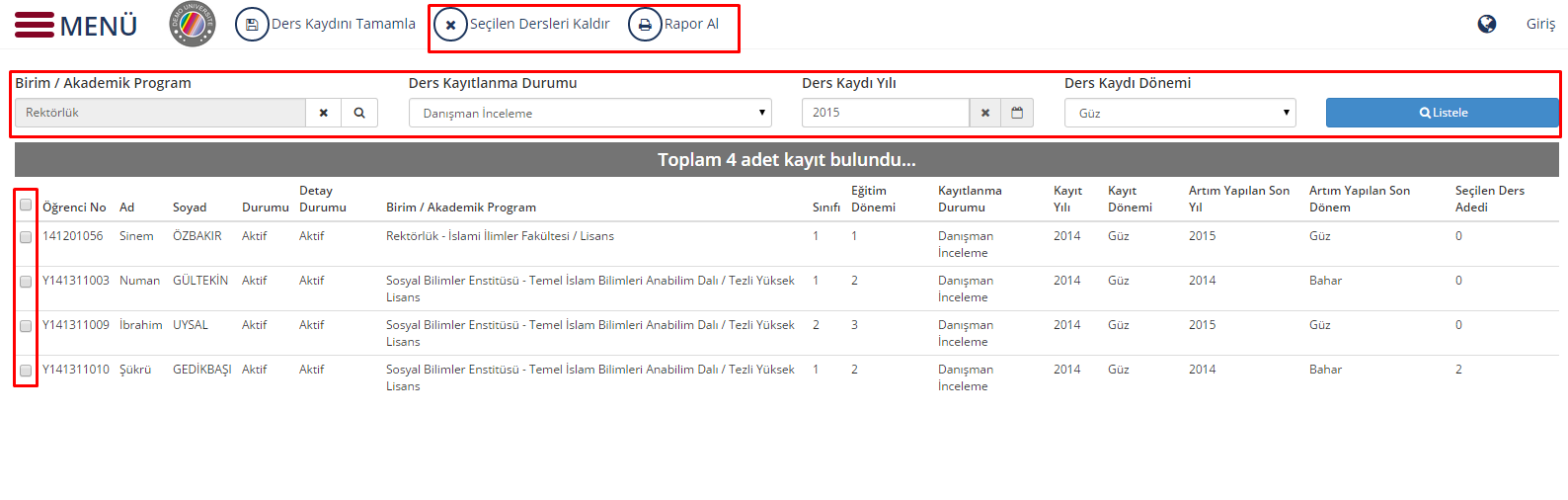 8.11 TOPLU KAYITLANMA TAMAMLAMA Kayıtlanması tamamlanmamış öğrencilerin toplu kaydının yapılabildiği ekrandır. Sayfada ayrıca öğrencilerin seçtiği derslerin kaldırılması işlemi de yapılabilmektedir.
