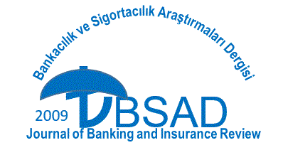 BSAD Bankacılık ve Sigortacılık Araştırmaları Dergisi Cilt 2, Sayı 9, ss.