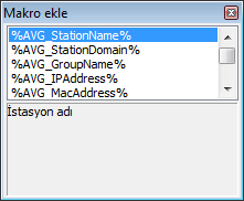 Mesaj AVG Veri Merkezi'nden gönderildikten sonra, söz konusu degisken gerçek bir degere dönüstürülür. Olasi degiskenler (makrolar) sunlardir: %AVG_StationName% - istasyonun adidir.